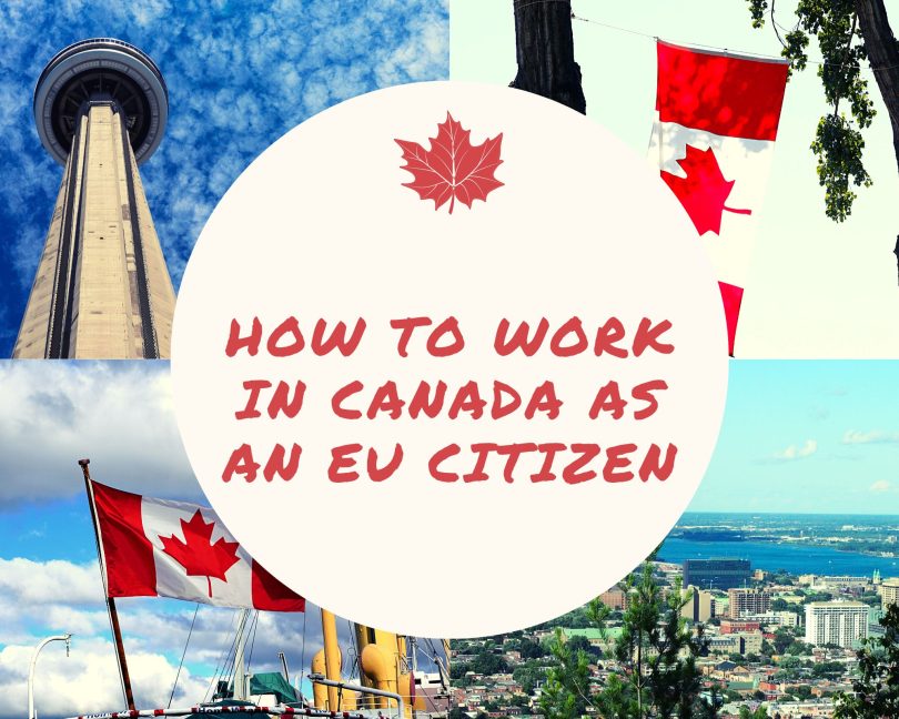 How To Work In Canada As An European Citizen